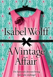 A Vintage Affair (Issabel Wolff)