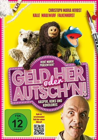 Geld Her Oder Autsch'n! (2013)