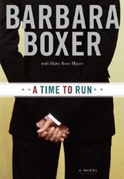 A Time to Run (Barbara Boxer, Mary-Rose Hayes)