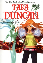 Tara Duncan Tome 7 : Et L'invasion Fantôme (Sophie Audouin-Mamikonian)