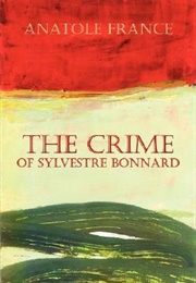The Crime of Sylvestre Bonnard (Anatole France)