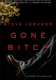 Gone Bitch (Steve Lookner)