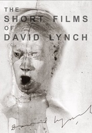 The Short Films of David Lynch (2002)
