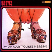 The 69 Eyes - Wrap Your Troubles in Dreams