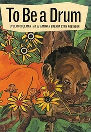To Be a Drum (Evelyn Coleman)