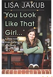 You Look Like That Girl (Lisa Jakub)