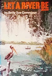 Let a River Be (Betty Sue Cummings)