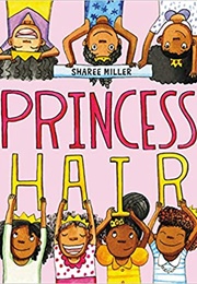 Princess Hair (Sharee Miller)