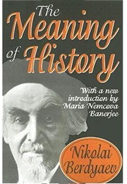 The Meaning of History (Nikolay Berdyaev)