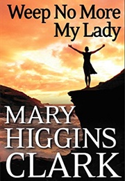 Weep No More, My Lady (Mary Higgins Clark)