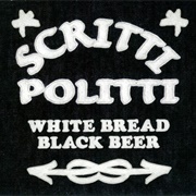 Scritti Politti - White Bread Black Beer