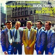 Buck Owens and His Buckaroos - Carnegie Hall Concert
