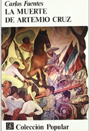 La Muerte De Artemio Cruz (Carlos Fuentes)
