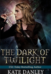 The Dark of Twilight (Kate Danley)