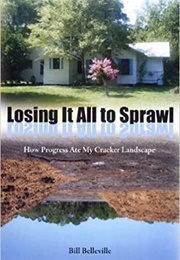 Losing It All to Sprawl (Bill Belleville)