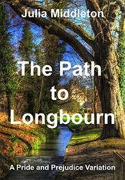 The Path to Longbourn (Julia Middleton)