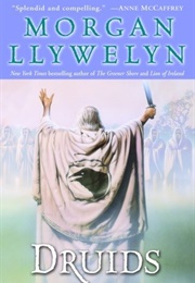 Druids (Morgan Llywelyn)