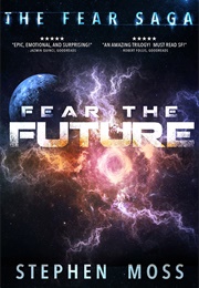 Fear the Future (Stephen Moss)