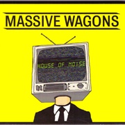 Massive Wagons - House of Noise