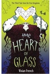 Heart of Glass (Vivan French)