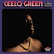 Ceelo Green Is Thomas Callaway by Ceelo Green