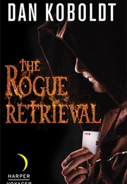 The Rogue Retrieval (Dan Koboldt)