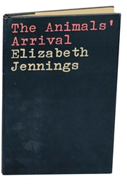 The Animals' Arrival (Elizabeth Jennings)
