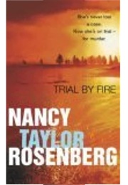 Trial by Fire (Nancy Taylor Rosenberg)