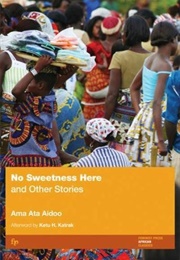 No Sweetness Here (Ama Ata Aidoo)