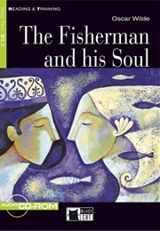 The Fisherman and His Soul (Oscar Wilde)