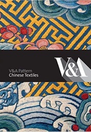 V&A Pattern: Chinese Textiles (Yueh-Siang Chang)