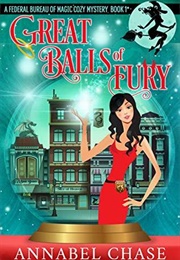 Great Balls of Fury (Annabel Chase)