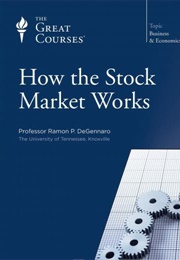 How the Stock Market Works (Ramon P.Degennaro)