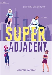Super Adjacent (Crystal Cestari)