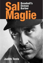 Sal Maglie: Baseball's Demon Barber (Judith Testa)