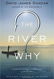 The River Why (David James Duncan)