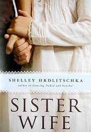 Sister Wife (Shelley Hrdlitschka)