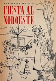 Fiesta Al Noroeste (Ana Maria Matute)