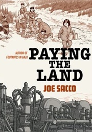 Paying the Land (Joe Sacco)