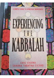 Experiencing the Kabbalah (Chic Cicero and Sandra Tabatha Cicero)