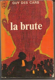 La Brute (Guy Des Cars)