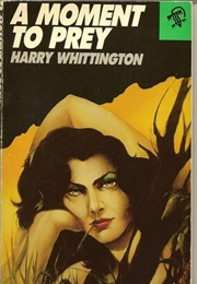 A Moment to Prey (Harry Whittington)