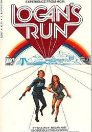 Logan's Run (William F. Nolan, George Clayton Johnson)