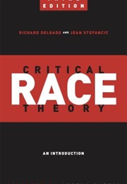Critical Race Theory (Delgado &amp; Stefancic)