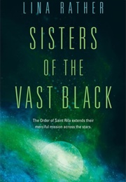 Sisters of the Vast Black (Lina Rather)