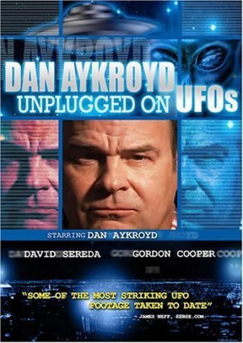 Dan Aykroyd - Unplugged on UFO's (2006)