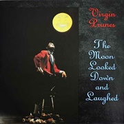 Virgin Prunes-The Moon Looked Down and Laughed
