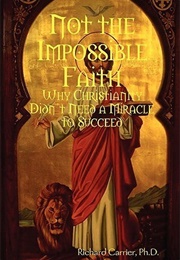 Not the Impossible Faith (Richard C. Carrier)