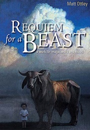 Requiem for a Beast (Matt Ottley)