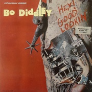Bo Diddley - Hey! Good Lookin'